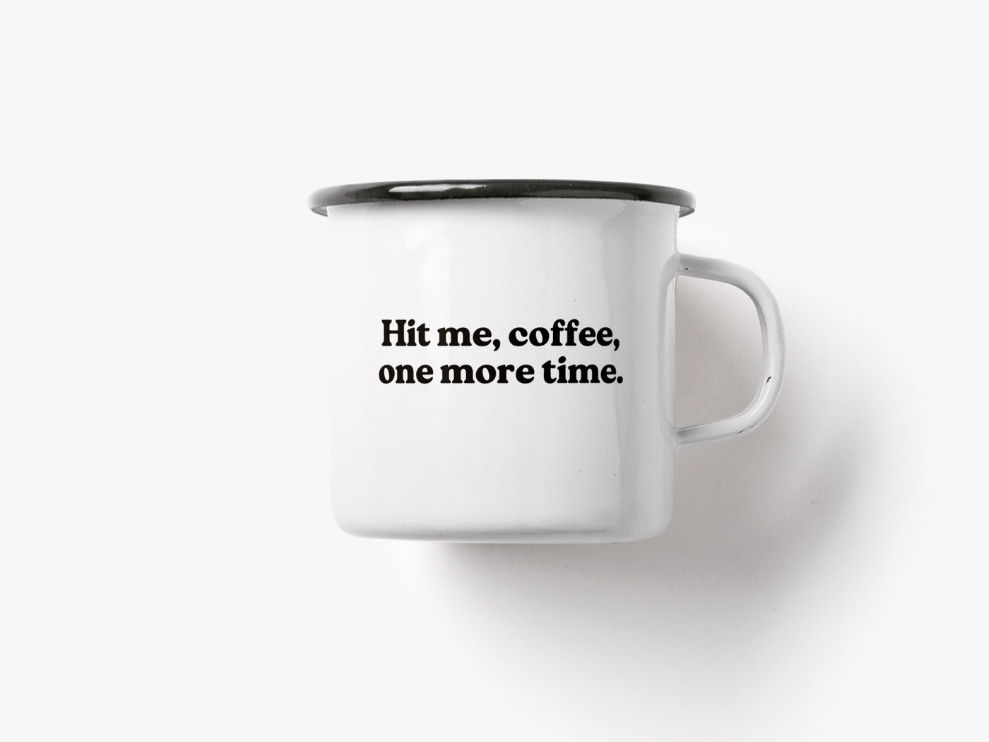 Tasse aus Emaille / Hit Me